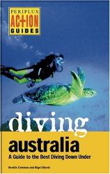 Diving Australia : A Guide to the Best Diving down Under