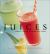 Juices : Nature's Cure-All for Health and Vitality