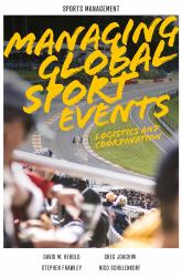 Managing Global Sport Events : Logistics and Coordination