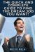 The Quick and Complete Guide to Find the Dream Job You Want! : All You Need to Know to Choose Your Path, Master Your Career, Job Search, Get Hired and Be Always Employable