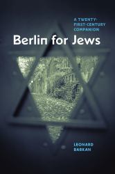 Berlin for Jews : A Twenty-First-Century Companion