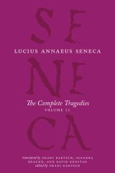 The Complete Tragedies, Volume 2 : Oedipus, Hercules Mad, Hercules on Oeta, Thyestes, Agamemnon