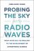 Probing the Sky with Radio Waves : From Wireless Technology to the Development of Atmospheric Science