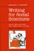 Writing for Social Scientists : How to Start and Finish Your Thesis, Book, or Article: Second Edition