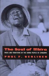 The Soul of Mbira : Music and Traditions of the Shona People of Zimbabwe