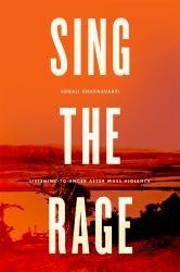 Sing the Rage : Listening to Anger after Mass Violence