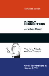 Kindly Inquisitors : The New Attacks on Free Thought, Expanded Edition