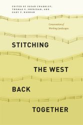 Stitching the West Back Together : Conservation of Working Landscapes