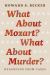 What about Mozart? What about Murder? : Reasoning from Cases