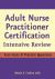 Adult Nurse Practitioner Intensive Review : Fast Facts and Practice Questions