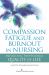 Compassion Fatigue in Nursing : Healing Professional Quality of Life