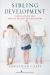 Sibling Development : Implications for Mental Health Practitioners Sibling Development: Implications for Mental Health Practitioners