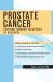 Prostate Cancer : Thriving Through Treatment to Recovery