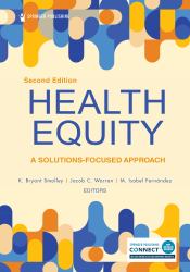 Health Equity : A Solutions-Focused Approach