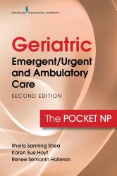 Geriatric Emergent/Urgent and Ambulatory Care, Second Edition : The Pocket NP