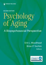 Psychology of Aging : A Biopsychosocial Perspective