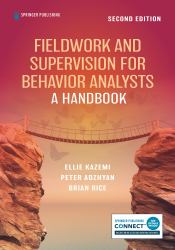 Fieldwork and Supervision for Behavior Analysts : A Handbook