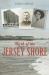 Birth of the Jersey Shore : The Personalities and Politics That Built America's Resort