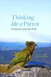 Thinking Like a Parrot : Perspectives from the Wild