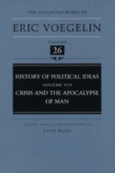 History of Political Ideas, Volume 8 (CW26) Vol. VIII : Crisis and the Apocalypse of Man