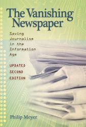 The Vanishing Newspaper [2nd Ed] : Saving Journalism in the Information Age