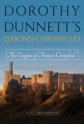 Dorothy Dunnett's Lymond Chronicles : The Enigma of Francis Crawford