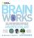 Brainworks : The Mind-Bending Science of How You See, What You Think, and Who You Are