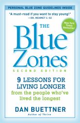 The Blue Zones, Second Edition : 9 Lessons for Living Longer from the People Who've Lived the Longest