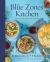 The Blue Zones Kitchen : 100 Recipes to Live To 100