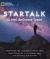 StarTalk : Everything You Ever Need to Know about Space Travel, Sci-Fi, the Human Race, the Universe, and Beyond