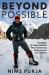 Beyond Possible : One Man, Fourteen Peaks, and the Mountaineering Achievement of a Lifetime