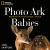 National Geographic Photo Ark Babies : Growing up in the Animal World