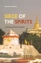 Siege of the Spirits : Community and Polity in Bangkok