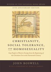 Christianity, Social Tolerance, and Homosexuality : Gay People in Western Europe from the Beginning of the Christian Era to the Fourteenth Century