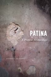 Patina : A Profane Archaeology