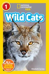 Wild Cats (National Geographic Kids Readers, Level 1)