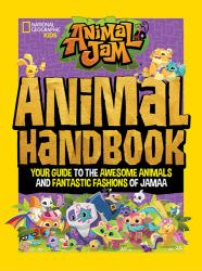 Animal Jam: Animal Handbook : Your Guide to the Awesome Animals and Fantastic Fashions of Jamaa