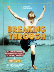 Breaking Through : How Female Athletes Shattered Stereotypes in the Roaring Twenties