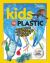 Kids vs. Plastic : Ditch the Straw and Find the Pollution Solution to Bottles, Bags, and Other Single-Use Plastics