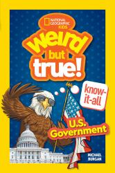 Weird but True! Know-It-All: U. S. Government