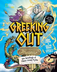 Greeking Out : Epic Retellings of Classic Greek Myths