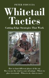 Whitetail Tactics : Cutting-Edge Strategies That Work