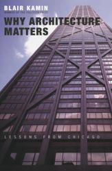 Why Architecture Matters : Lessons from Chicago