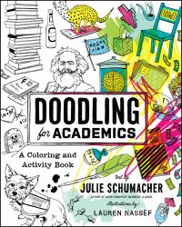 Doodling for Academics : A Coloring and Activity Book