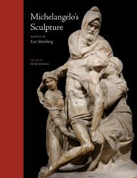 Michelangelo's Sculpture : Selected Essays