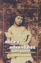 Alice's Adventures : Lewis Carroll in Popular Culture