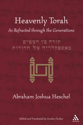 Heavenly Torah : As Refracted Through the Generations