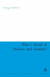 Who's Afraid of Deleuze and Guattari?