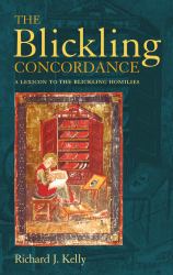 The Blickling Concordance : A Lexicon to the Blickling Homilies