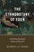 The Ethnobotany of Eden : Rethinking the Jungle Medicine Narrative